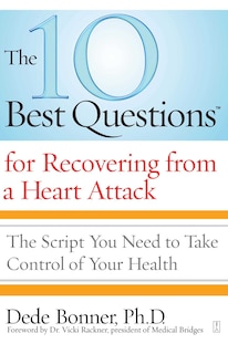 Couverture_The 10 Best Questions for Recovering From a Heart Attack