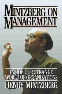 Mintzberg on Management by Henry Mintzberg