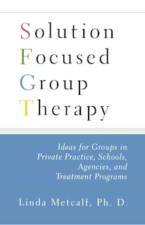 Couverture_Solution Focused Group Therapy