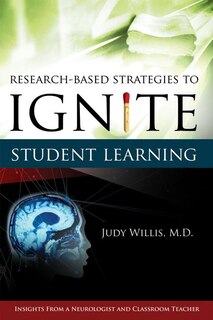 Couverture_Research-based Strategies To Ignite Student Learning: Insights From A Neurologist And Classroom Teacher