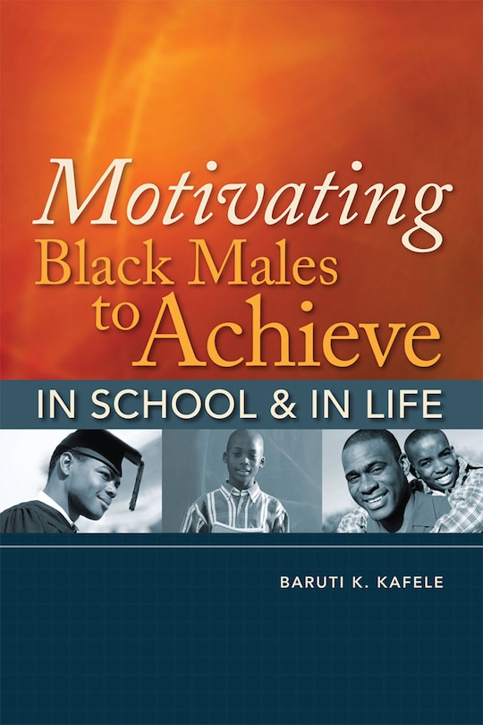 Couverture_Motivating Black Males to Achieve in School & in Life