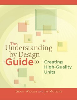 Front cover_The Understanding by Design Guide to Creating High-Quality Units