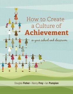 Front cover_How to Create a Culture of Achievement in Your School and Classroom