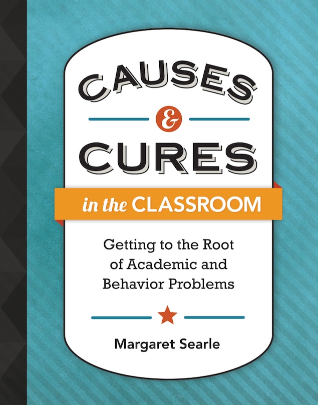 Front cover_Causes & Cures in the Classroom