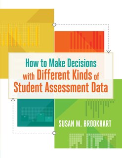 Couverture_How to Make Decisions with Different Kinds of Student Assessment Data