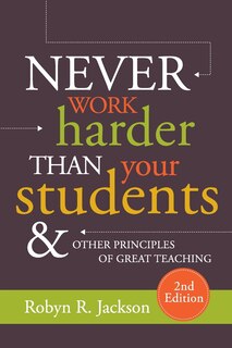 Couverture_Never Work Harder Than Your Students and Other Principles of Great Teaching