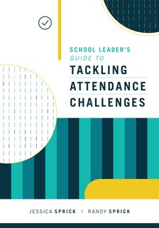 Front cover_School Leader's Guide to Tackling Attendance Challenges