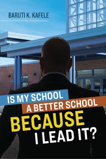Front cover_Is My School a Better School Because I Lead It?