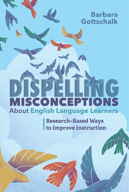 Front cover_Dispelling Misconceptions about English Language Learners