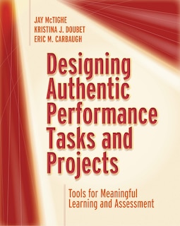 Front cover_Designing Authentic Performance Tasks and Projects