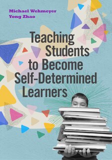 Couverture_Teaching Students to Become Self-Determined Learners