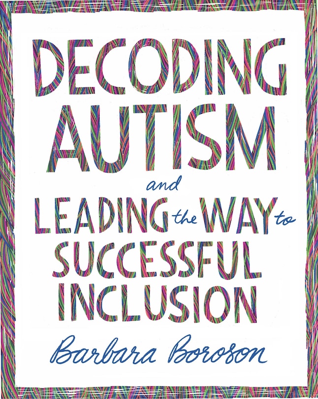 Front cover_Decoding Autism and Leading the Way to Successful Inclusion
