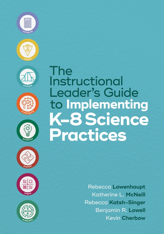 Front cover_The Instructional Leader's Guide to Implementing K-8 Science Practices