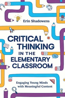 Couverture_Critical Thinking in the Elementary Classroom