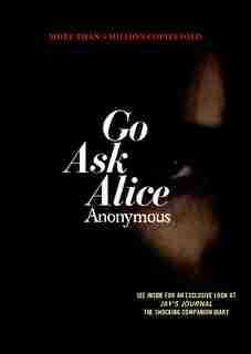 Go Ask Alice by Anonymous Anonymous
