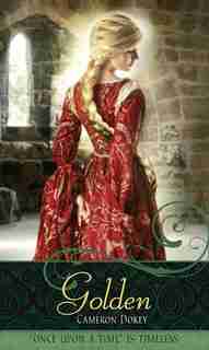 Golden: A Retelling of Rapunzel by Cameron Dokey