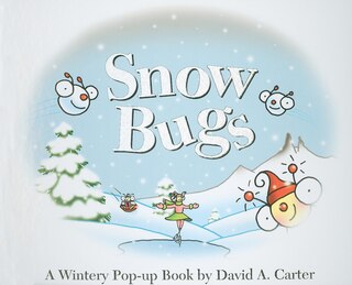 Snow Bugs: A Wintery Pop-up Book