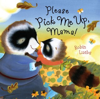 Front cover_Please Pick Me Up, Mama!