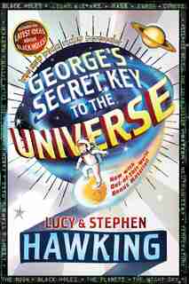 George's Secret Key to the Universe by STEPHEN HAWKING