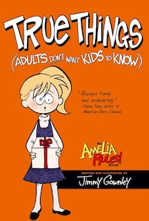 Front cover_True Things (Adults Don't Want Kids to Know)