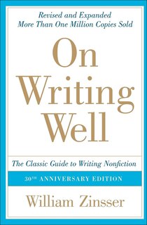 Front cover_On Writing Well: The Classic Guide to Writing Nonfiction