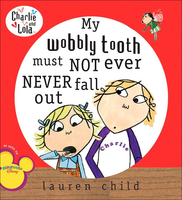 Couverture_My Wobbly Tooth Must Not Ever Never Fall Out