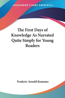 Couverture_The First Days of Knowledge as Narrated Quite Simply for Young Readers