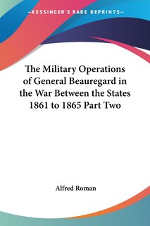 Couverture_The Military Operations of General Beauregard in the War Between the States 1861 to 1865 Part Two