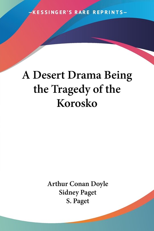 Couverture_A Desert Drama Being the Tragedy of the Korosko