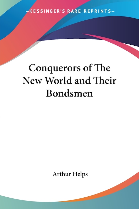 Couverture_Conquerors Of The New World And Their Bondsmen