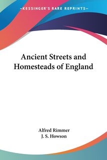 Couverture_Ancient Streets and Homesteads of England
