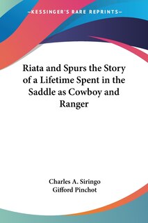 Front cover_Riata And Spurs The Story Of A Lifetime Spent In The Saddle As Cowboy And Ranger