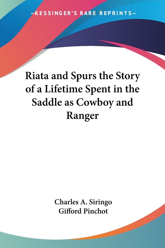 Front cover_Riata And Spurs The Story Of A Lifetime Spent In The Saddle As Cowboy And Ranger