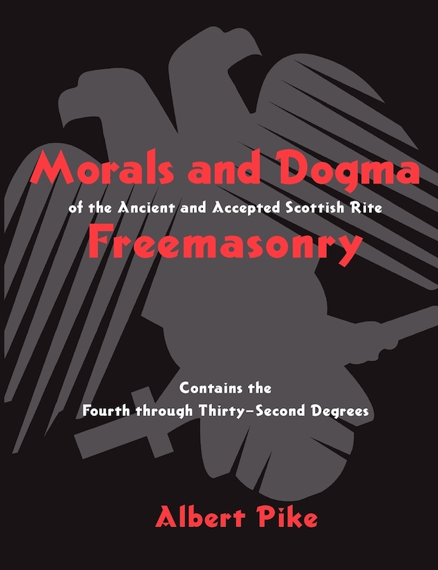 Front cover_Morals and Dogma of the Ancient and Accepted Scottish Rite Freemasonry