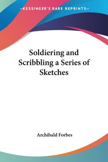 Couverture_Soldiering and Scribbling a Series of Sketches