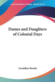 Front cover_Dames and Daughters of Colonial Days
