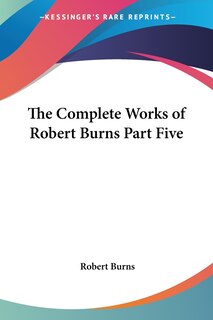 Front cover_The Complete Works of Robert Burns Part Five