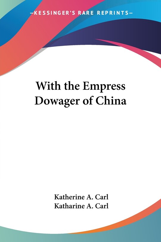 Front cover_With the Empress Dowager of China