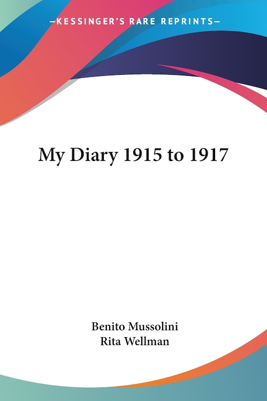 My Diary 1915 to 1917