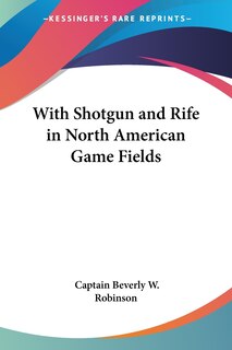Front cover_With Shotgun and Rife in North American Game Fields