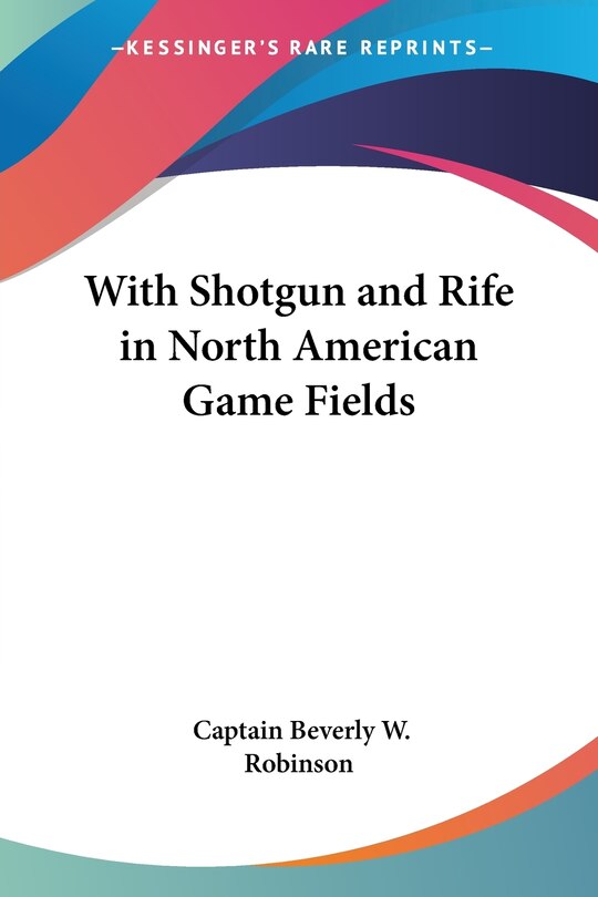 Front cover_With Shotgun and Rife in North American Game Fields