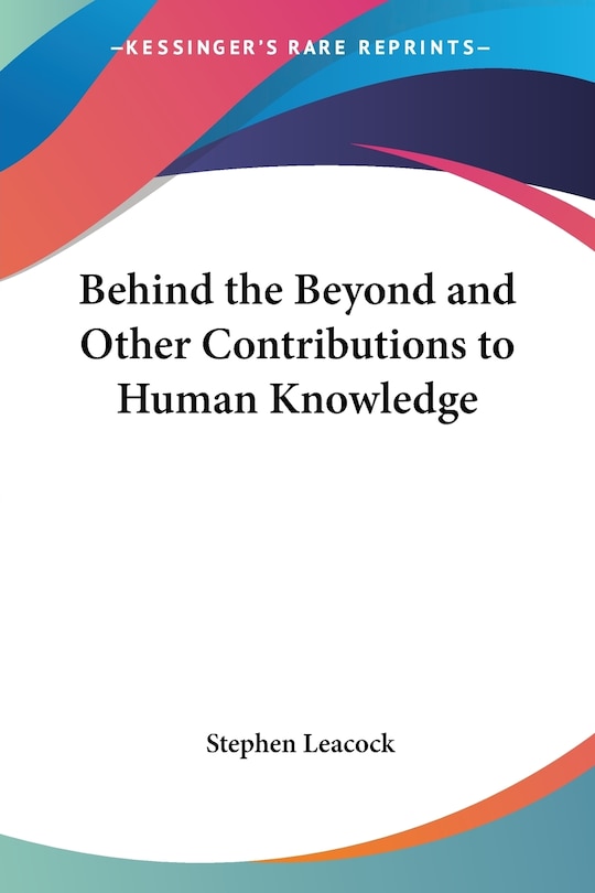 Front cover_Behind the Beyond and Other Contributions to Human Knowledge