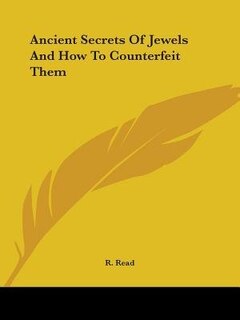 Front cover_Ancient Secrets Of Jewels And How To Counterfeit Them