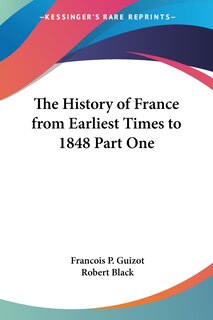 Front cover_The History of France from Earliest Times to 1848 Part One