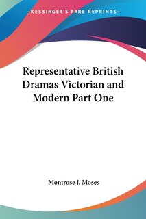 Couverture_Representative British Dramas Victorian and Modern Part One