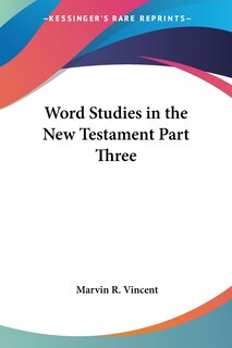 Front cover_Word Studies In The New Testament Part Three