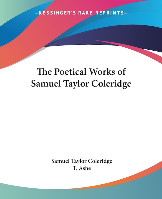 The Poetical Works of Samuel Taylor Coleridge