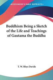 Front cover_Buddhism Being a Sketch of the Life and Teachings of Gautama the Buddha