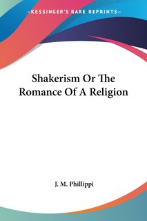 Couverture_Shakerism or the Romance of a Religion