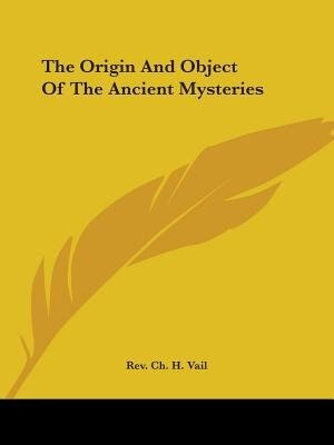 Couverture_The Origin And Object Of The Ancient Mysteries